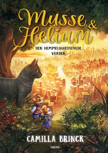 Musse og Helium (6) - Den hemmelighedsfulde verden | Carlsen